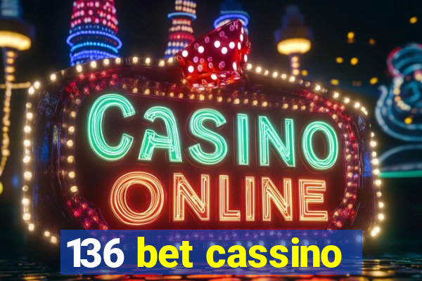 136 bet cassino